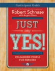 Just Say Yes! Participant Guide - Book