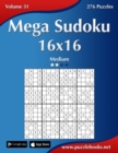 Mega Sudoku 16x16 - Medium - Volume 31 - 276 Puzzles - Book