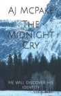 The Midnight Cry : He will discover his identity - Book