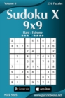 Sudoku X 9x9 - Hard to Extreme - Volume 6 - 276 Puzzles - Book