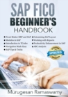 SAP FICO Beginner's Hand Book : Your SAP User Manual, SAP for Dummies, SAP Books - Book