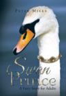 Swan Prince : A Fairy Story for Adults - Book