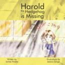Harold the Hedgehog Is Missing - Book