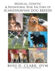 Medical, Genetic and Behavoral Risk Factors of Scandinavian Dog Breeds - eBook