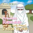 Princess Rashaah and Her Best Friend Jesus Christ - Book