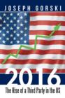 2016 : The Rise of a Third Party in the Us - Book