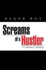 Screams of a Hustler : A Collection of Spokoetry - Book