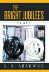 The Bright Jubilees : Plays - Book