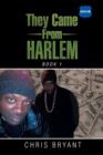 They Came from Harlem : Book 1 - Book
