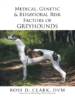 Medical, Genetic & Behavioral Risk Factors of Greyhounds - eBook