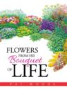 Flowers from His Bouquet of Life - Book