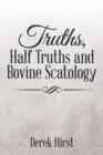 Truths, Half Truths and Bovine Scatology - Book