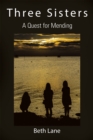 Three Sisters : A Quest for Mending - eBook
