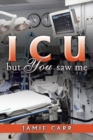 ICU But You Saw Me - Book