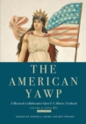 The American Yawp : A Massively Collaborative Open U.S. History Textbook, Vol. 2: Since 1877 - Book