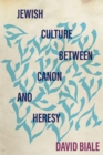 Jewish Culture between Canon and Heresy - Book