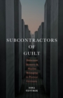 Subcontractors of Guilt : Holocaust Memory and Muslim Belonging in Postwar Germany - Book