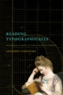 Reading Typographically : Immersed in Print in Early Modern France - Book