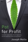 Pot for Profit : Cannabis Legalization, Racial Capitalism, and the Expansion of the Carceral State - Book