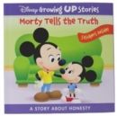 Disney Growing Up Stories: Morty Tells the Truth A Story About Honesty - Book