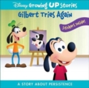 Disney Growing Up Stories: Gilbert Tries Again A Story About Persistence - Book