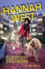 Hannah West: Sleuth in Training - Book