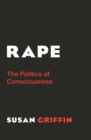 Rape : The Politics of Consciousness - eBook