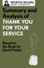 Summary and Analysis of Thank You for Your Service : Based on the Book by David Finkel - eBook