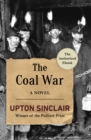 The Coal War : A Novel - eBook