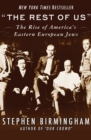 "The Rest of Us" : The Rise of America's Eastern European Jews - eBook