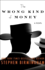 The Wrong Kind of Money : A Novel - eBook