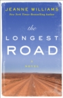 The Longest Road : A Novel - eBook