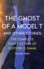 The Ghost of a Model T : And Other Stories - Book