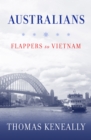 Australians : Flappers to Vietnam - eBook