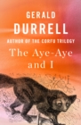 The Aye-Aye and I - eBook