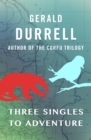 Three Singles to Adventure - eBook