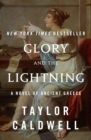 Glory and the Lightning : A Novel of Ancient Greece - eBook
