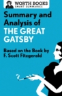 Summary and Analysis of The Great Gatsby : Based on the Book by F. Scott Fitzgerald - eBook