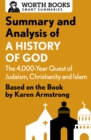 Summary and Analysis of A History of God: The 4,000-Year Quest of Judaism, Christianity, and Islam : Based on the Book by Karen Armstrong - eBook