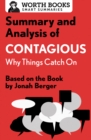 Summary and Analysis of Contagious: Why Things Catch On : Based on the Book by Jonah Berger - eBook