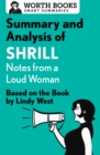 Summary and Analysis of Shrill: Notes from a Loud Woman : Based on the Book by Lindy West - eBook