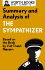 Summary and Analysis of The Sympathizer : Based on the Book by Viet Thanh Nguyen - eBook