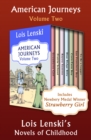 American Journeys Volume Two : Lois Lenski's Novels of Childhood - eBook