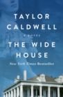 The Wide House : A Novel - eBook