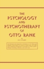 The Psychology and Psychotherapy of Otto Rank - eBook
