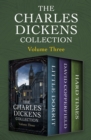 The Charles Dickens Collection Volume Three : Little Dorrit, David Copperfield, and Hard Times - eBook