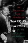 The Philosophy and Opinions of Marcus Garvey : Or, Africa for the Africans - eBook
