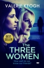 The Three Women : A Jaw-Dropping Psychological Suspense Thriller - eBook
