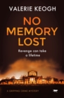 No Memory Lost : A Gripping Crime Mystery - eBook