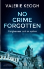 No Crime Forgotten : A Gripping Crime Mystery - eBook
